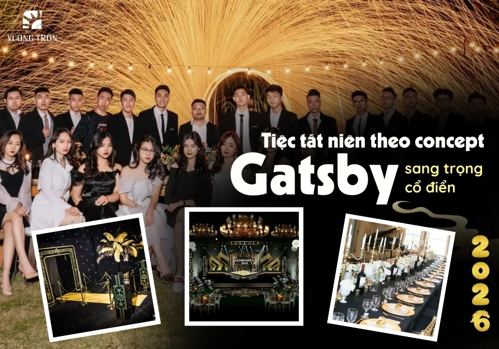 Tiệc tất niên công ty chủ đề Great Gatsby sang trọng, phong cách cổ điển