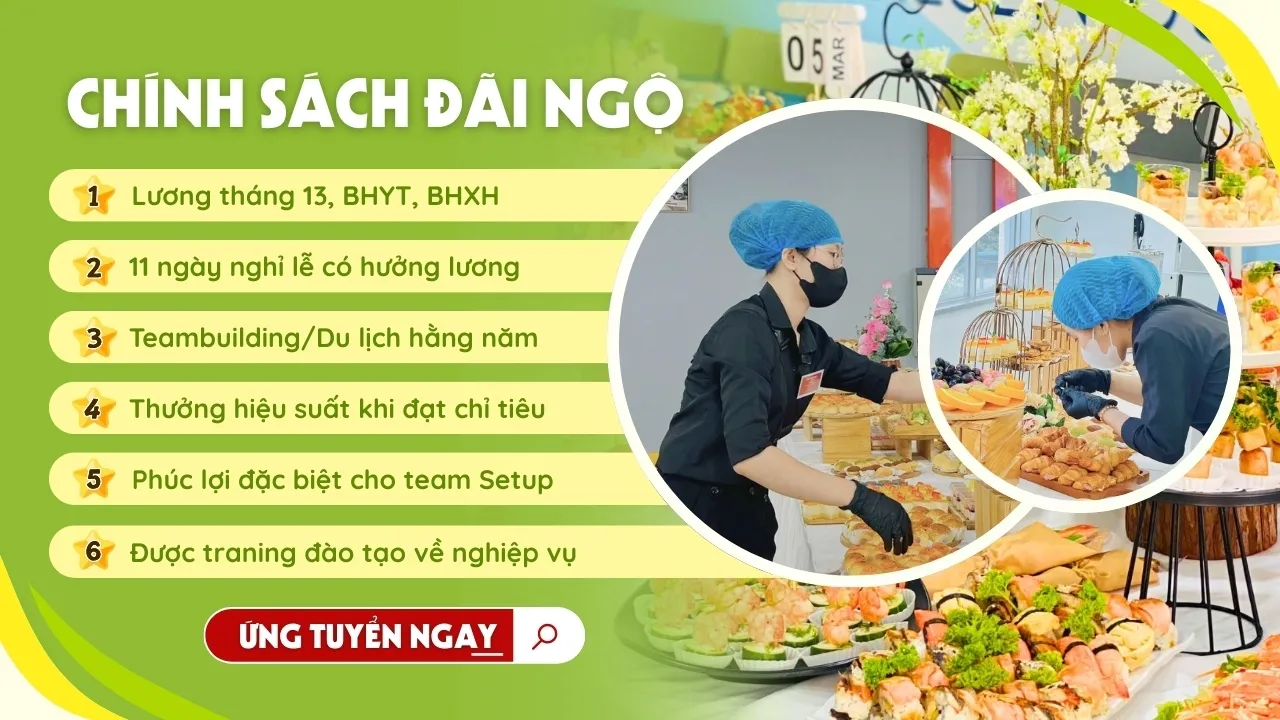 Chính sách đãi ngộ nhân viên Setup phục vụ tiệc tại Vuông Tròn