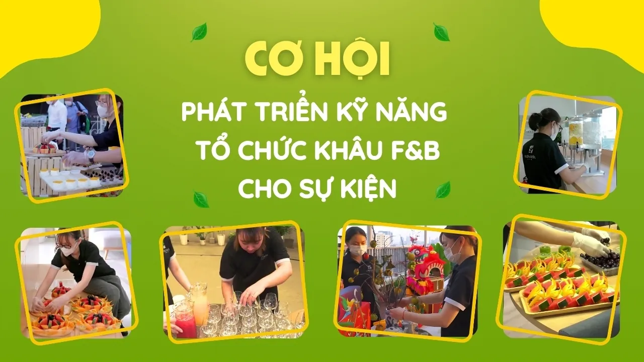 Phát triển kỹ năng ngành F&B tiệc tận nơi với vị trí Setup phục vụ tiệc tại Vuông Tròn