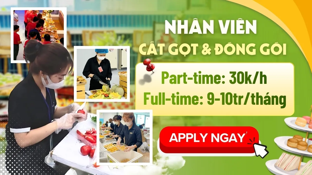 Tuyển nhân viên cắt gọt đóng gói fulltime partime