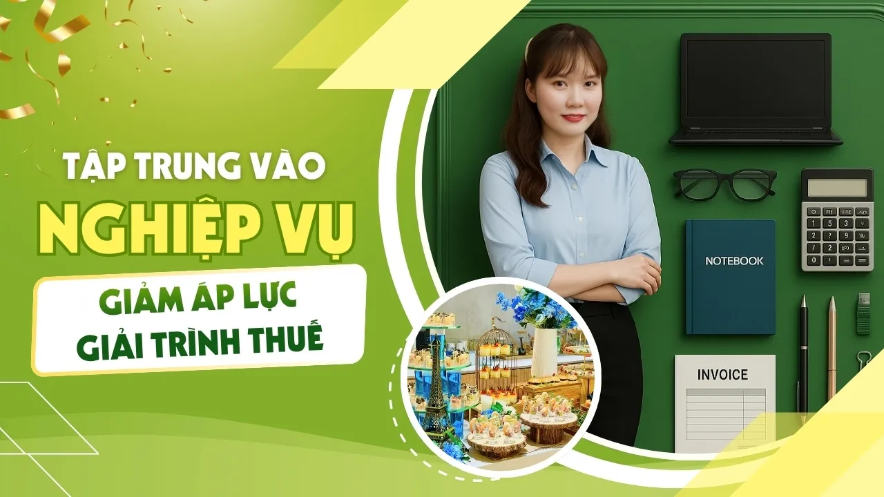 Nhân viên kế toán nội bộ an tâm phát triển chuyên môn không áp lực giải trình Thuế