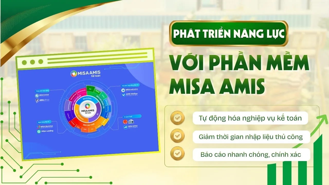 Kế toán nội bộ Vuông Tròn xử lý dữ liệu và tối ưu thời gian trên phần mềm MISA AMIS