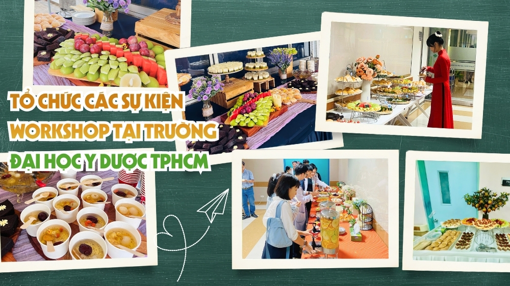 Phục vụ tiệc teabreak hội thảo workshop chuyên nghiệp tại trường Đại học Y Dược